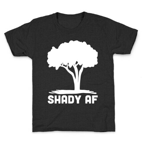Shady AF - Tree Kids T-Shirt
