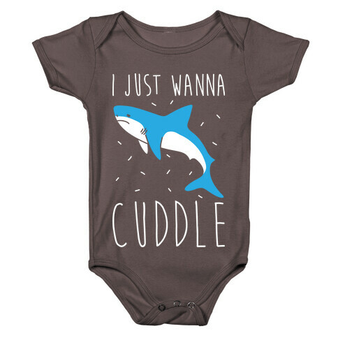 I Just Wanna Cuddle Shark Baby One-Piece