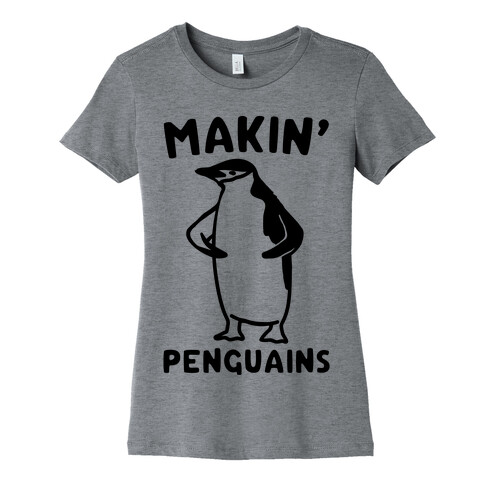 Making Penguians Parody Womens T-Shirt