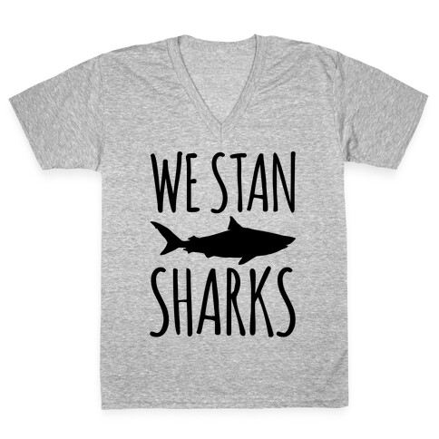 We Stan Sharks  V-Neck Tee Shirt