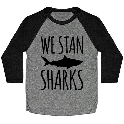 We Stan Sharks  Baseball Tee