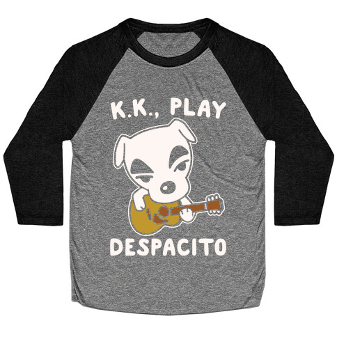 K.K. Play Despacito Parody White Print Baseball Tee