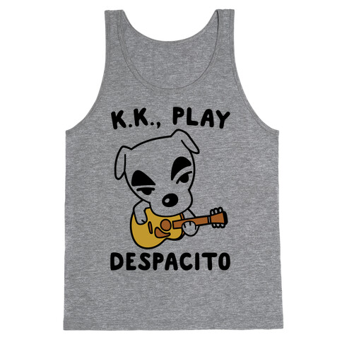 K.K. Play Despacito Parody Tank Top