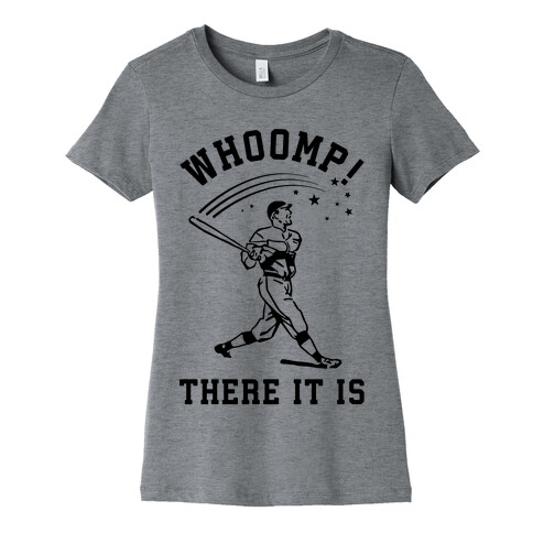 Whoomp There it is Womens T-Shirt