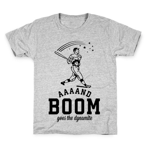  And Boom Goes the Dynamite Baseball Kids T-Shirt
