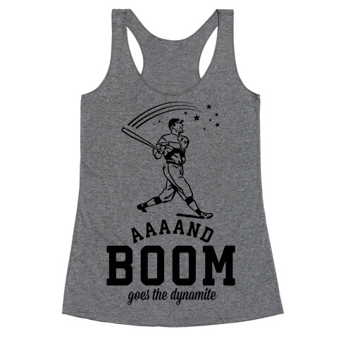  And Boom Goes the Dynamite Baseball Racerback Tank Top