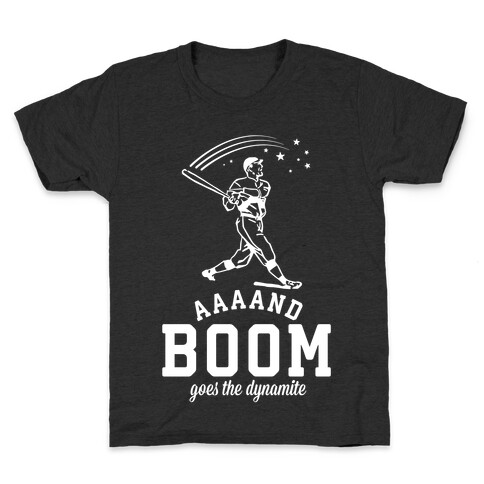 And Boom Goes the Dynamite Baseball Kids T-Shirt
