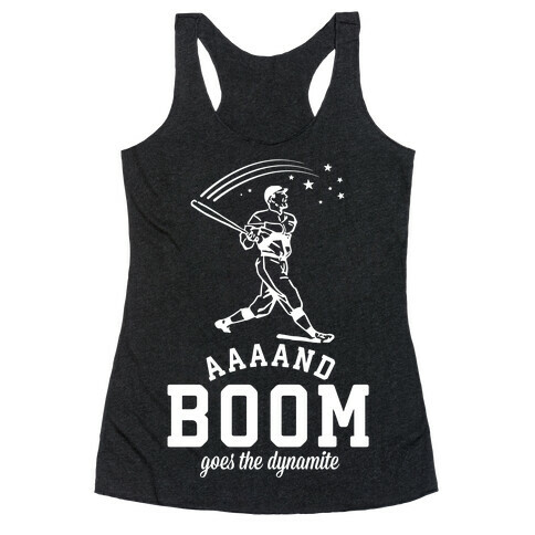And Boom Goes the Dynamite Baseball Racerback Tank Top