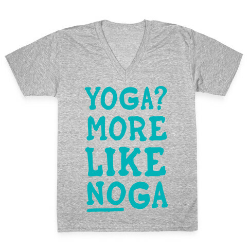 Yoga More Like Noga V-Neck Tee Shirt