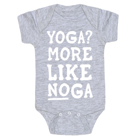 Yoga More Like Noga Baby One-Piece