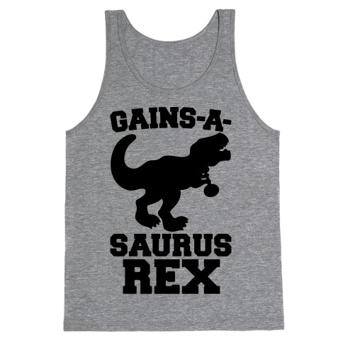 Gains-A-Saurus Rex Parody Tank Top