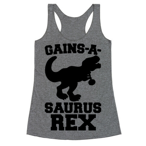 Gains-A-Saurus Rex Parody Racerback Tank Top