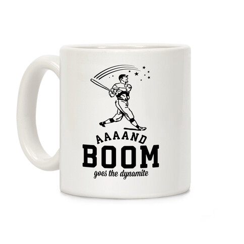 And Boom Goes the Dynamite Baseball Coffee Mug