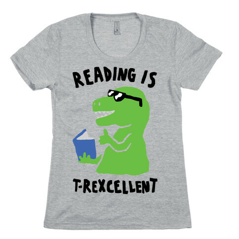 Reading Is T-Rexcellent Dinosaur Womens T-Shirt