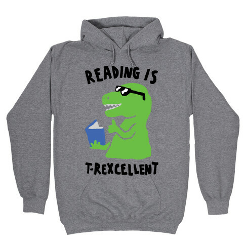 Reading Is T-Rexcellent Dinosaur Hooded Sweatshirt