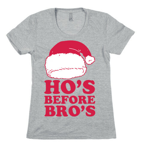 Ho's Before Bro's Womens T-Shirt