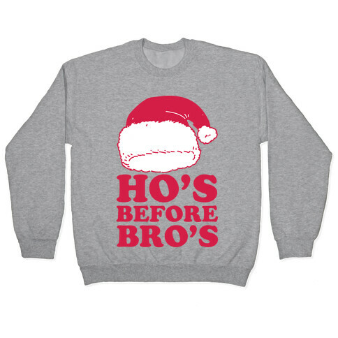Ho's Before Bro's Pullover