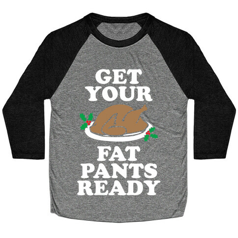 Fat Pants Baseball Tee