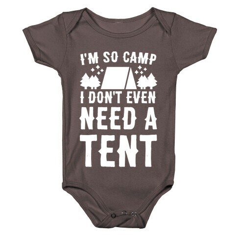I'm So Camp, I Don't Even Need a Tent Baby One-Piece