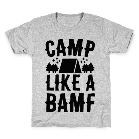 Camp Like A BAMF Kids T-Shirt