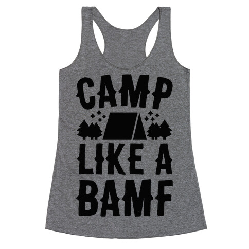 Camp Like A BAMF Racerback Tank Top