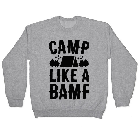 Camp Like A BAMF Pullover