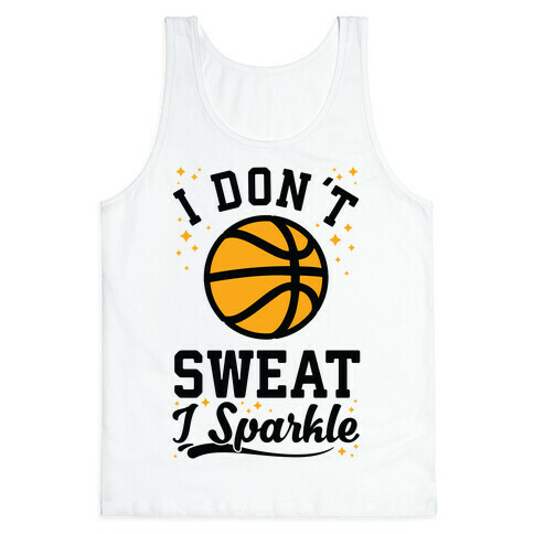 I Don't Sweat I Sparkle Basketball Tank Top