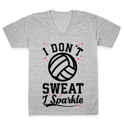 I Don't Sweat I Sparkle Volleyball V-Neck Tee Shirt