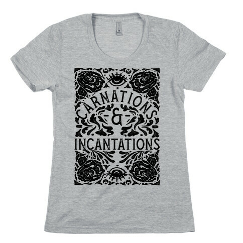 Carnations and Incantations Womens T-Shirt