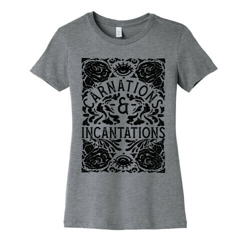 Carnations and Incantations Womens T-Shirt