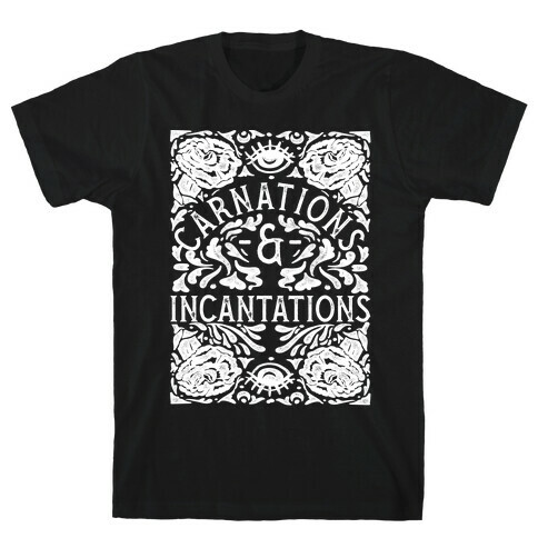 Carnations and Incantations T-Shirt