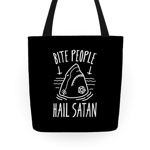 Bite People Hail Satan - Shark Tote