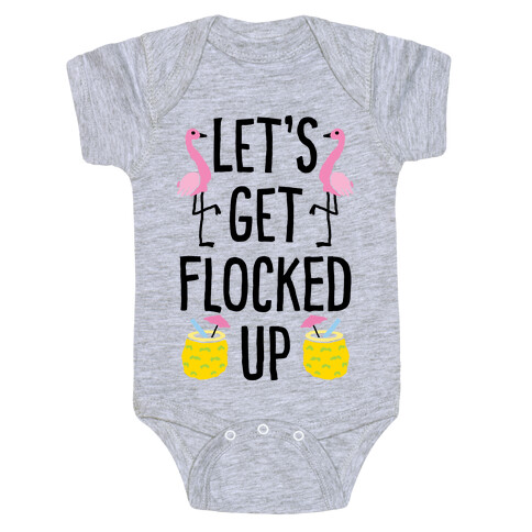 Let's Get Flocked Up Baby One-Piece