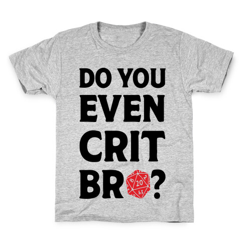 Do You Even Crit D20 Kids T-Shirt