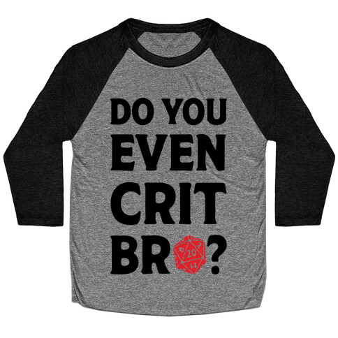 Do You Even Crit D20 Baseball Tee