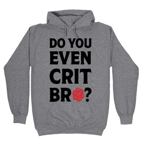 Do You Even Crit D20 Hooded Sweatshirt