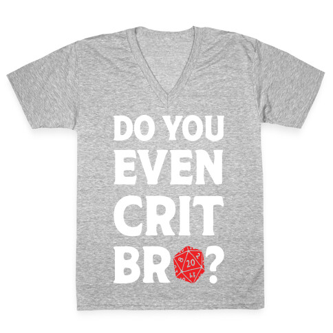 Do You Even Crit D20 V-Neck Tee Shirt