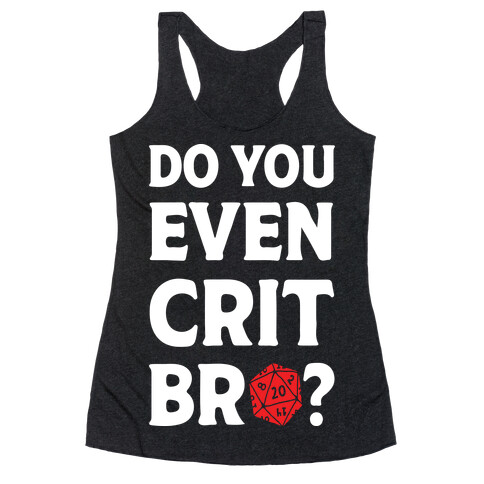 Do You Even Crit D20 Racerback Tank Top