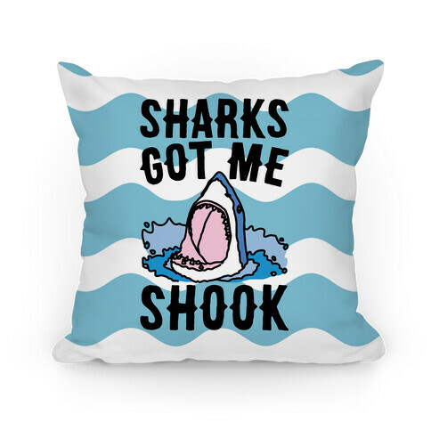 Sharks Got Me Shook Pillow