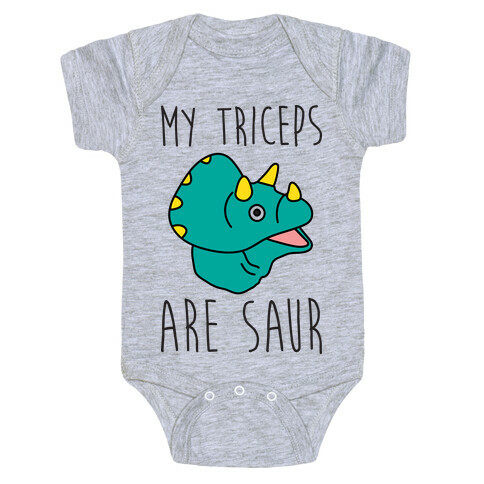 My Triceps Are Saur Baby One-Piece