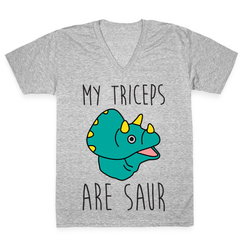 My Triceps Are Saur V-Neck Tee Shirt