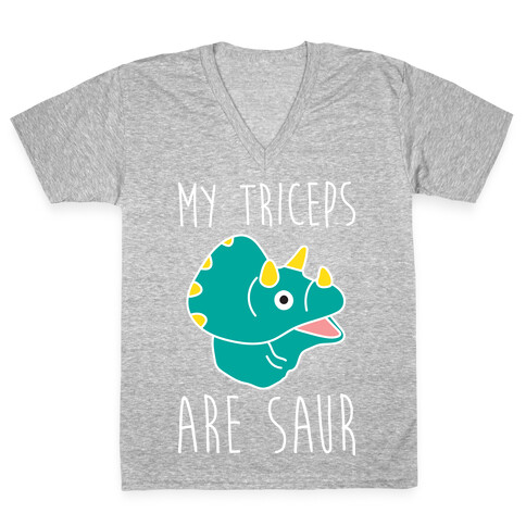 My Triceps Are Saur V-Neck Tee Shirt