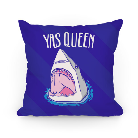 Yas Queen Shark  Pillow