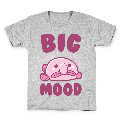 Big Mood - Blob Fish Kids T-Shirt