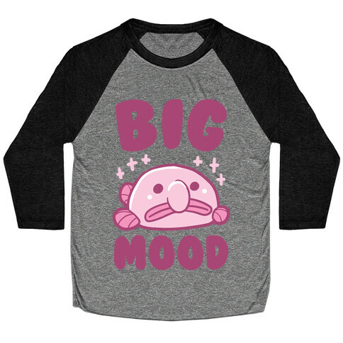 Big Mood - Blob Fish Baseball Tee