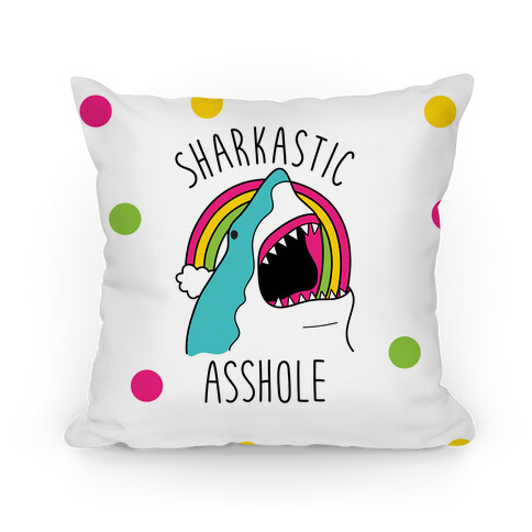 Sharkastic Asshole Pillow