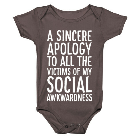 A Sincere Apology To All The Victims Of My Social Awkwardness  Baby One-Piece
