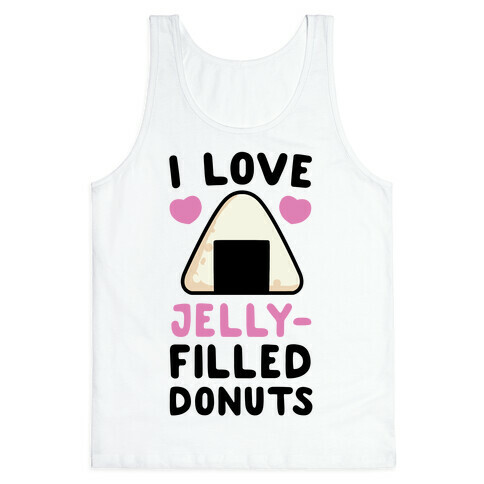 I Love Jelly-Filled Donuts - Onigiri Tank Top