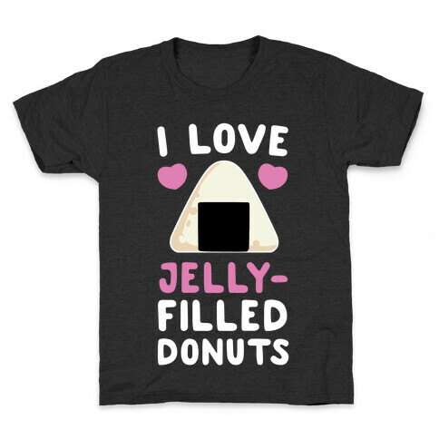 I Love Jelly-Filled Donuts Kids T-Shirt