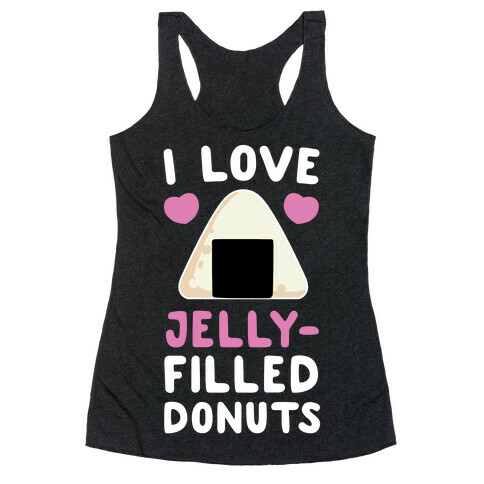 I Love Jelly-Filled Donuts Racerback Tank Top